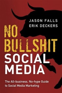 Cover of No Bullshit Social Media, co-authored by Jason Falls and Erik Deckers, president of Pro Blog Service
